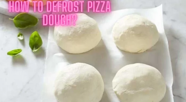 how to defrost pizza dough